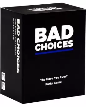Bad Choices